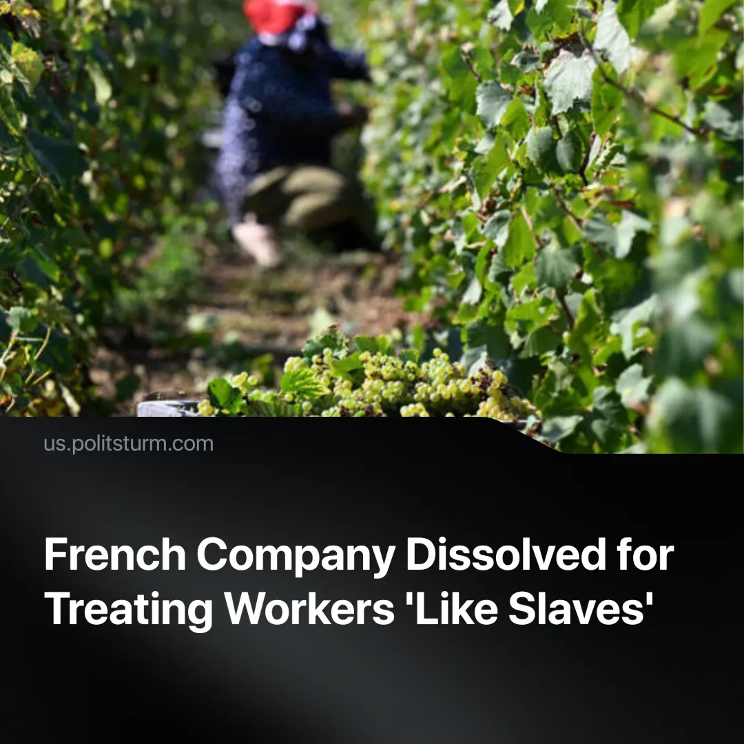 French Company Dissolved for Treating Workers 'Like Slaves'