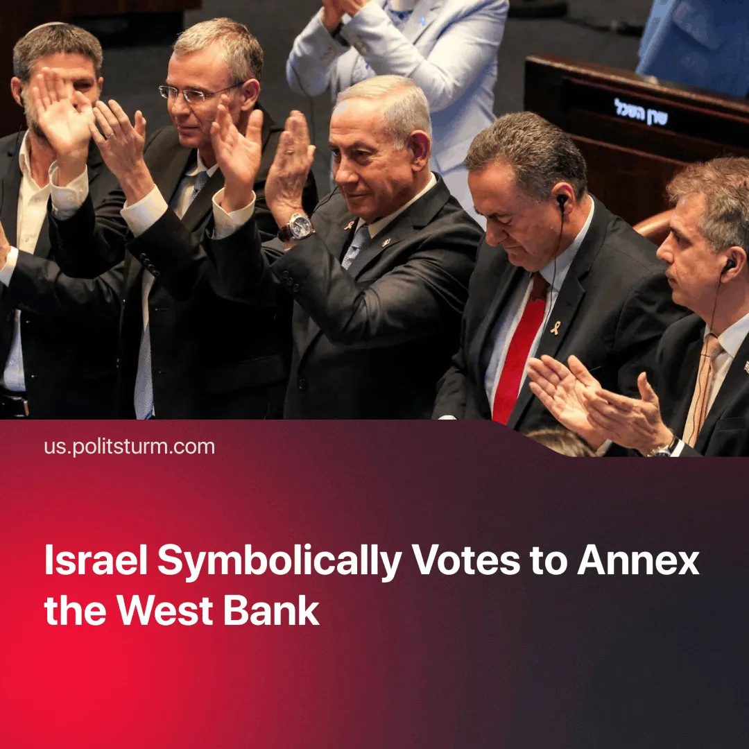 Israel Symbolically Votes to Annex the West Bank