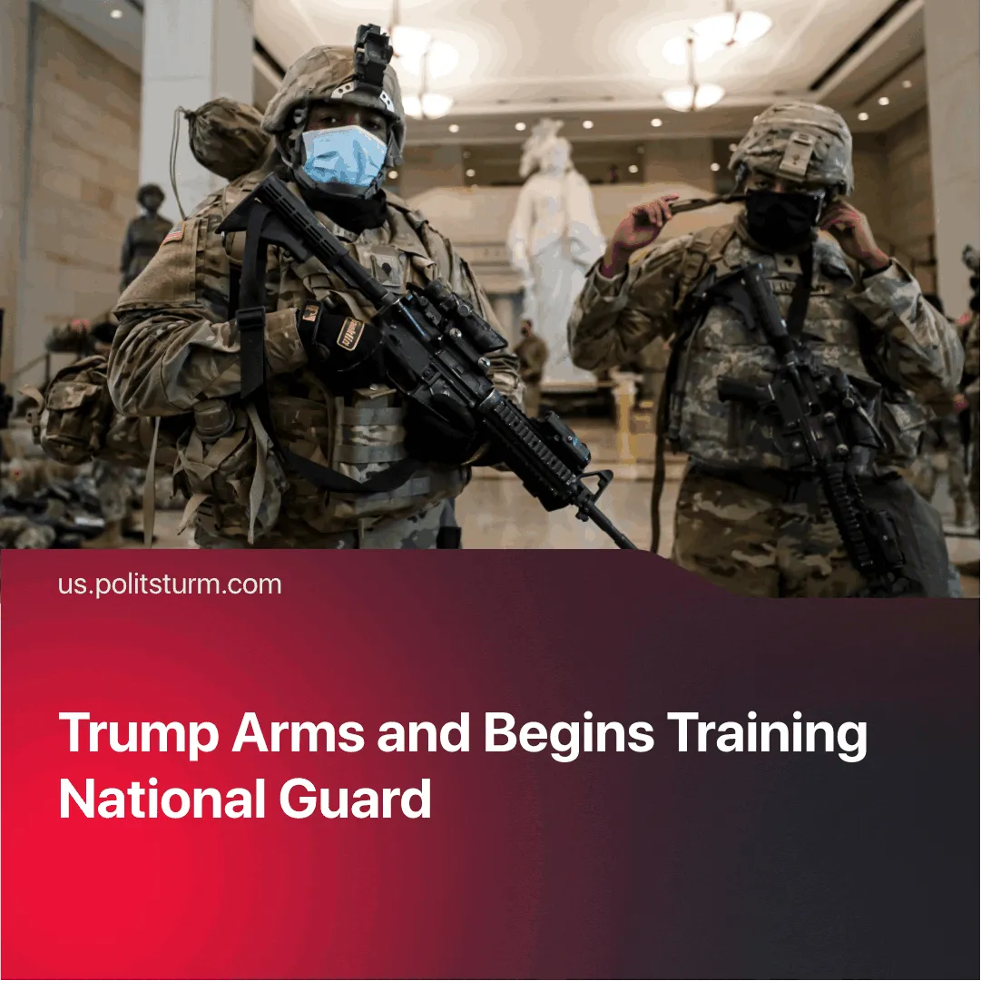 Trump Arms and Begins Training National Guard