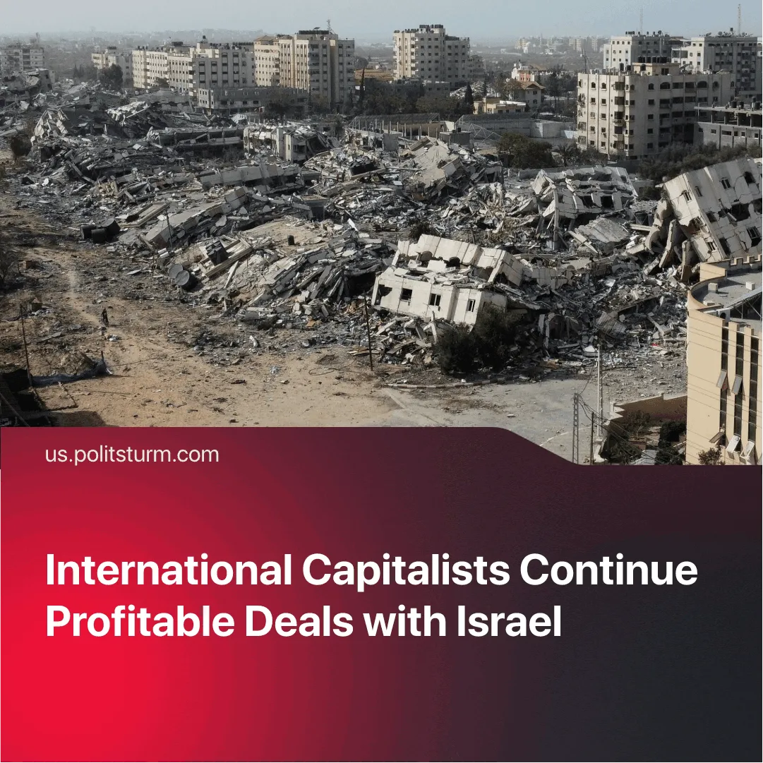 International Capitalists Continue Profitable Deals with Israel