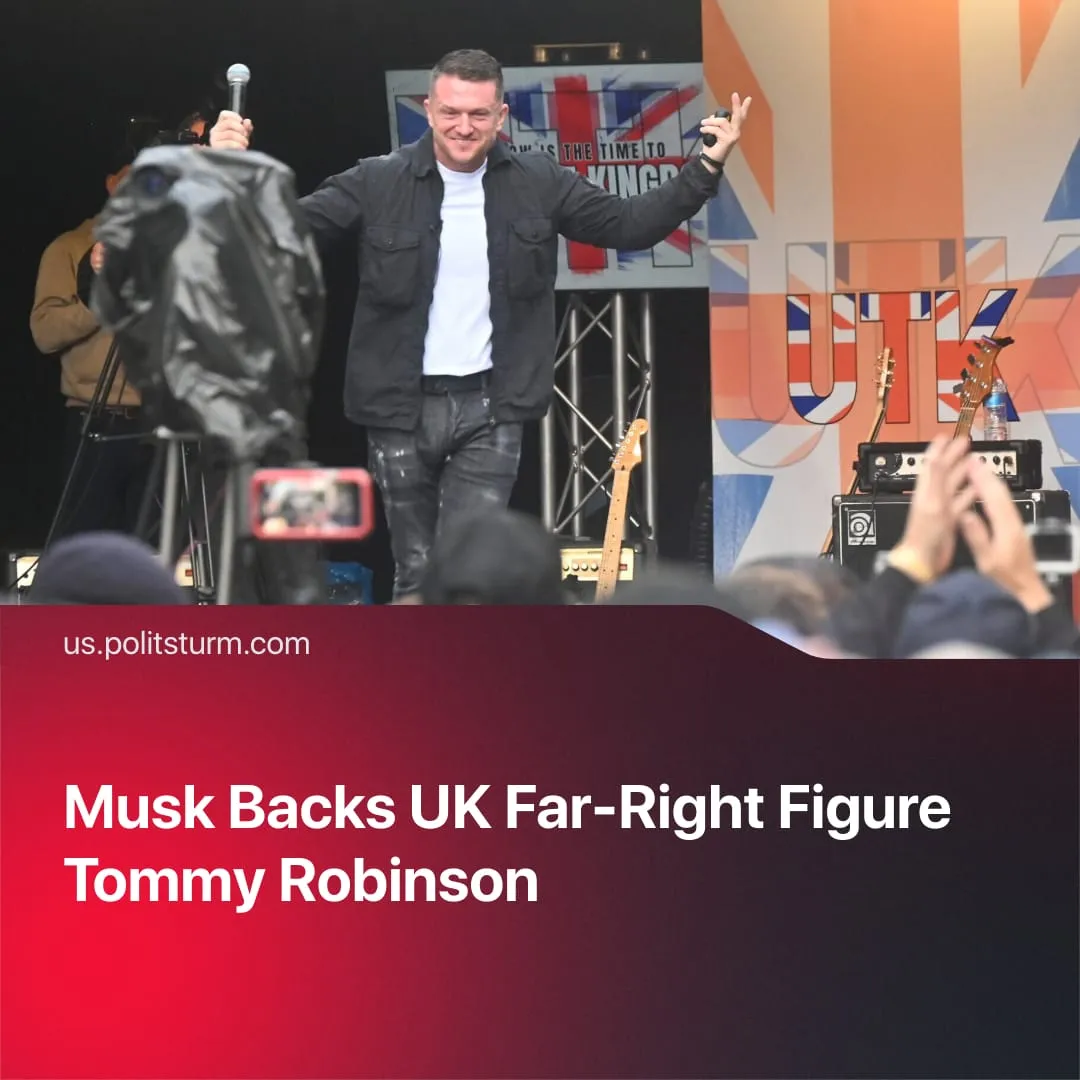 Musk Backs Far-Right Figure Tommy Robinson