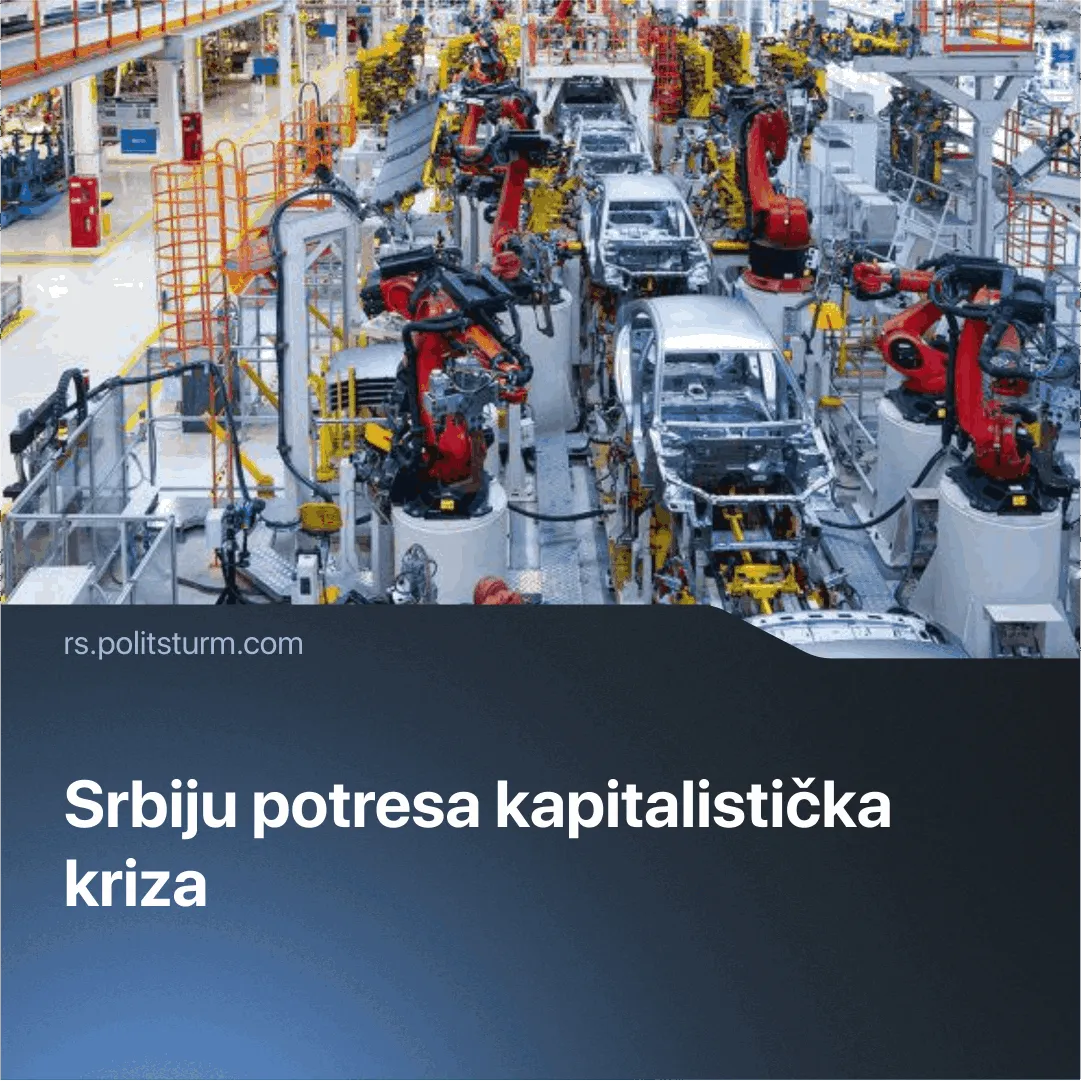 Srbiju potresa kapitalistička kriza