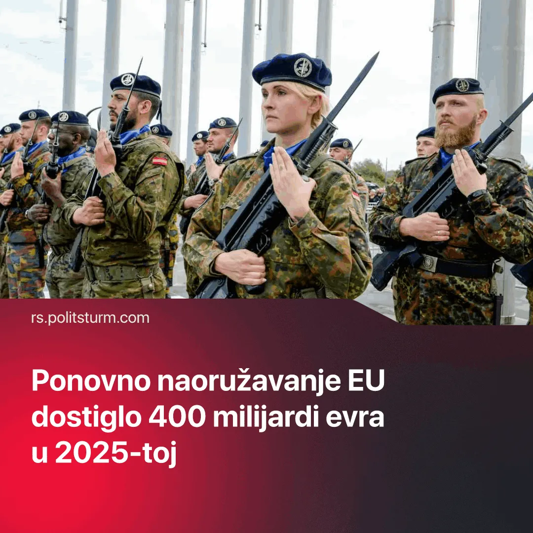 Ponovno naoružavanje EU dostiglo 400 milijardi evra u 2025-toj