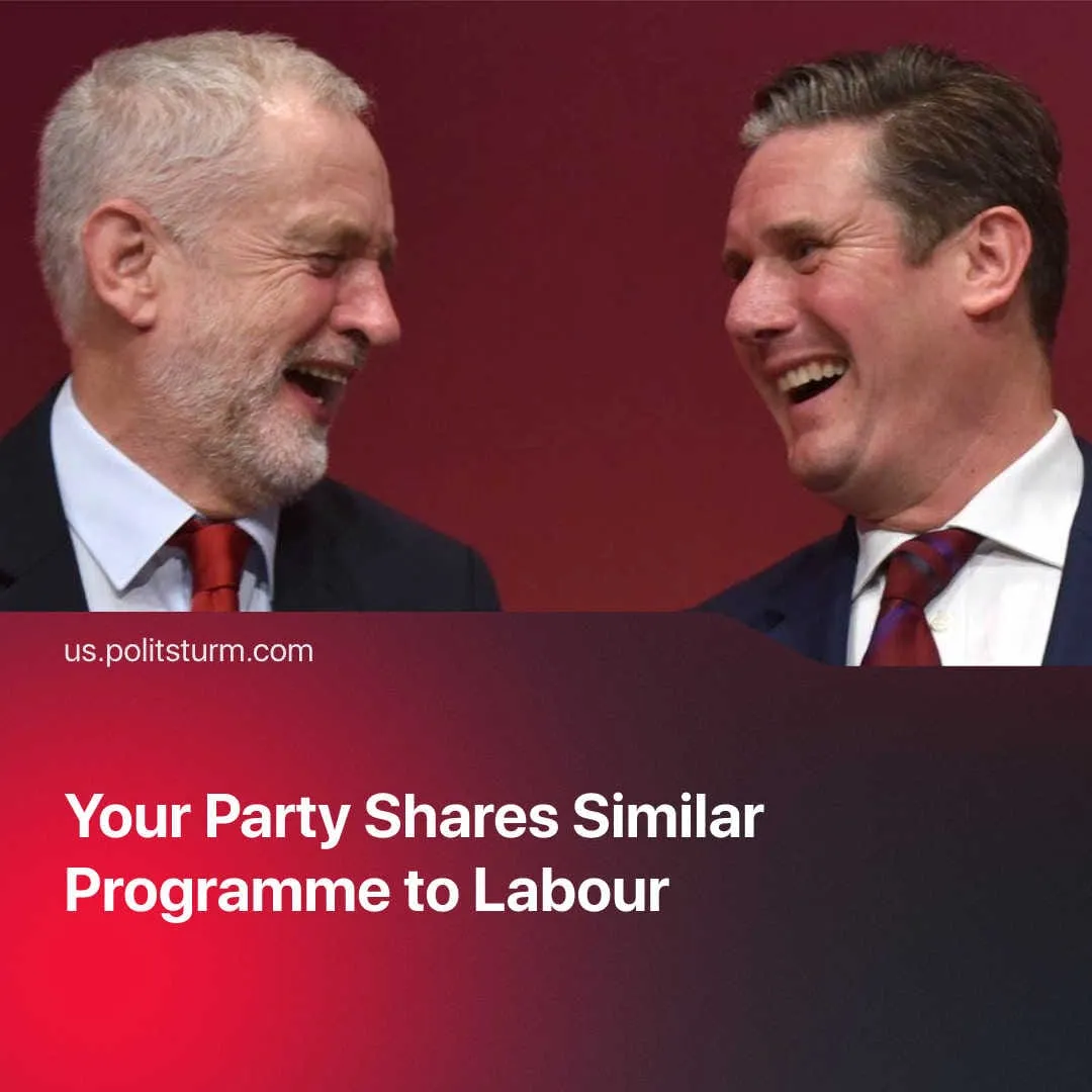 Your Party Shares Similar Programme to Labour