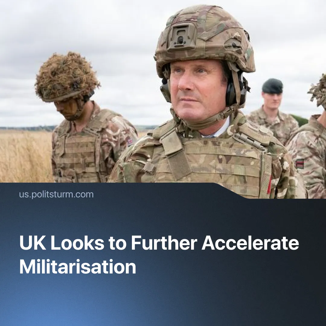 UK Looks to Further Accelerate Militarisation