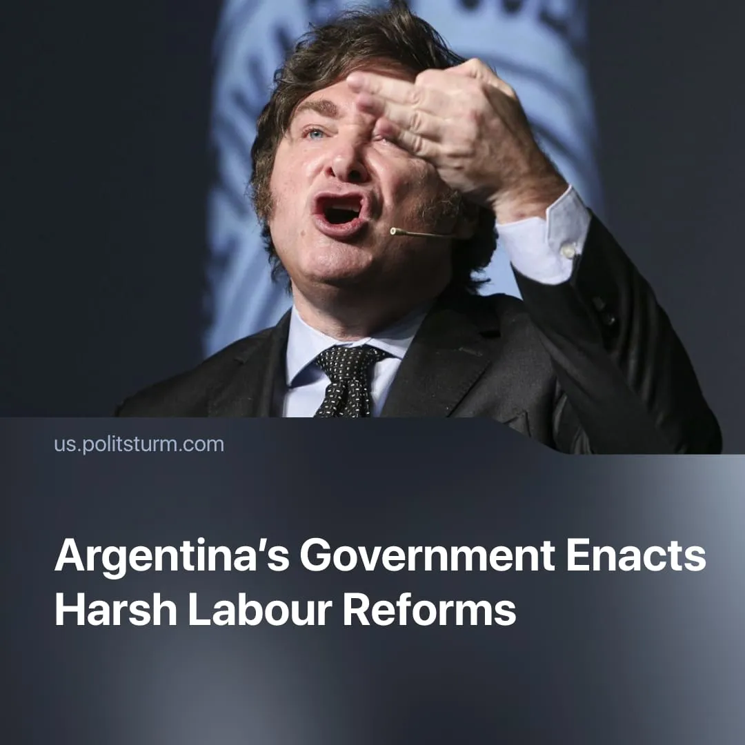 Argentina’s Government Enacts Harsh Labour Reforms