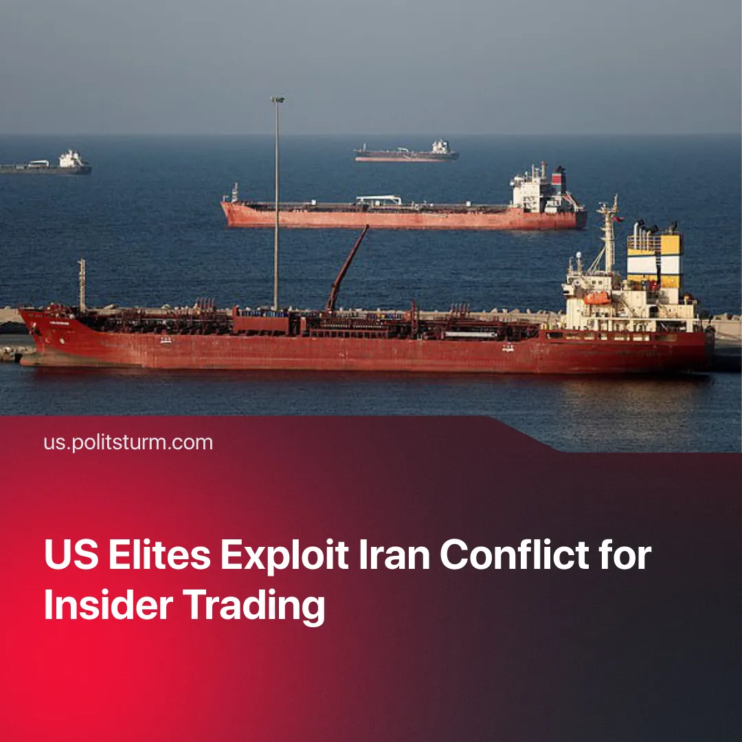 US Elites Exploit Iran Conflict for Insider Trading