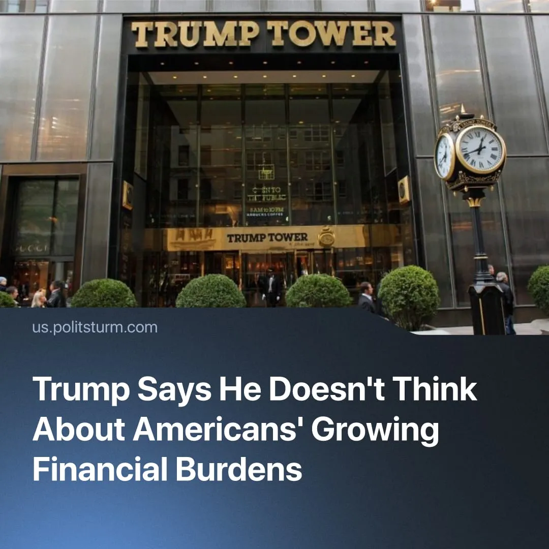 Trump Says He Doesn't Think About Americans' Growing Financial Burdens