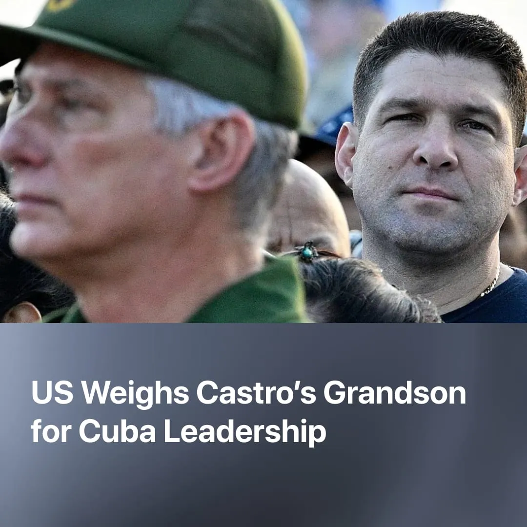US Weighs Castro’s Grandson for Cuba Leadership
