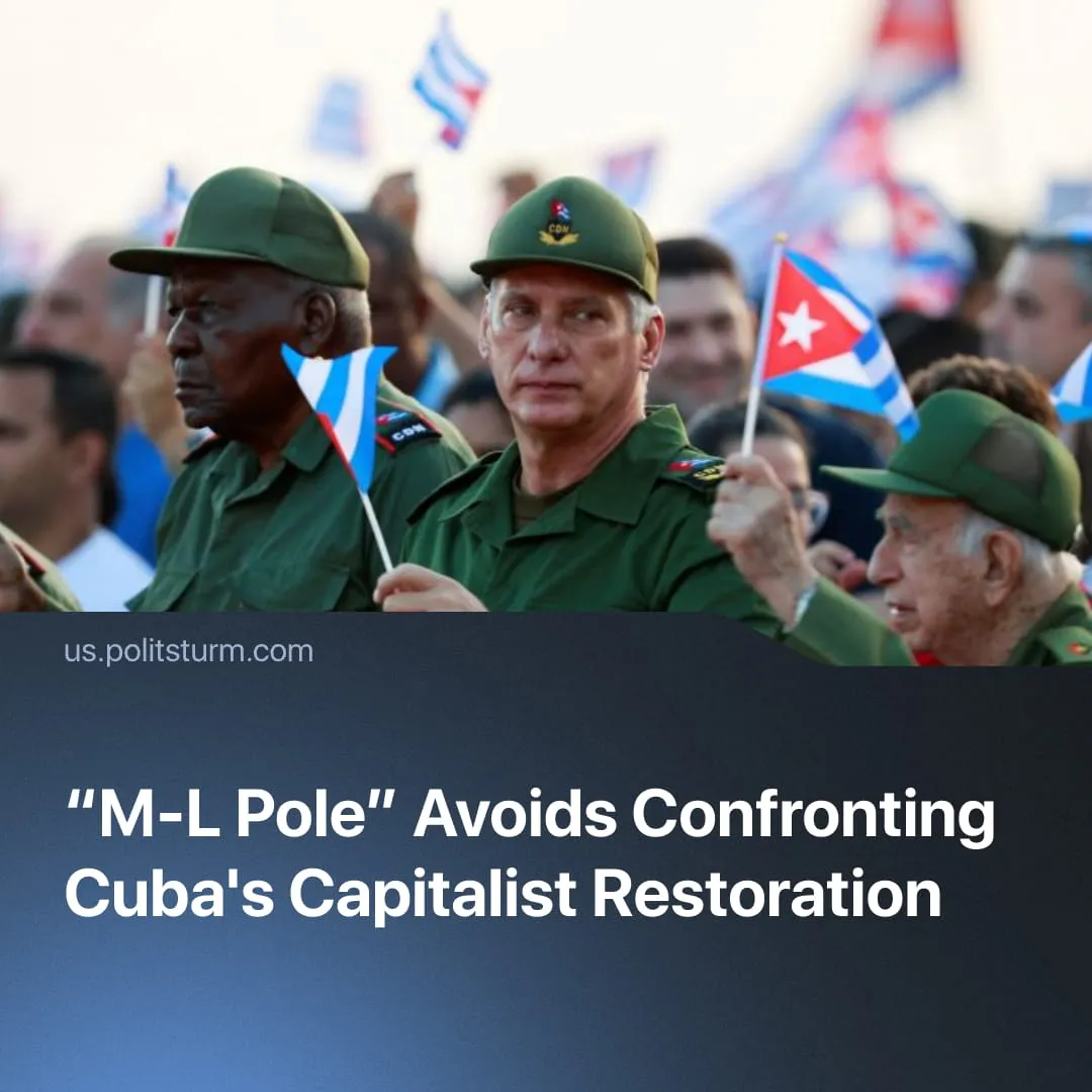 “M-L Pole” Avoids Confronting Cuba's Capitalist Restoration