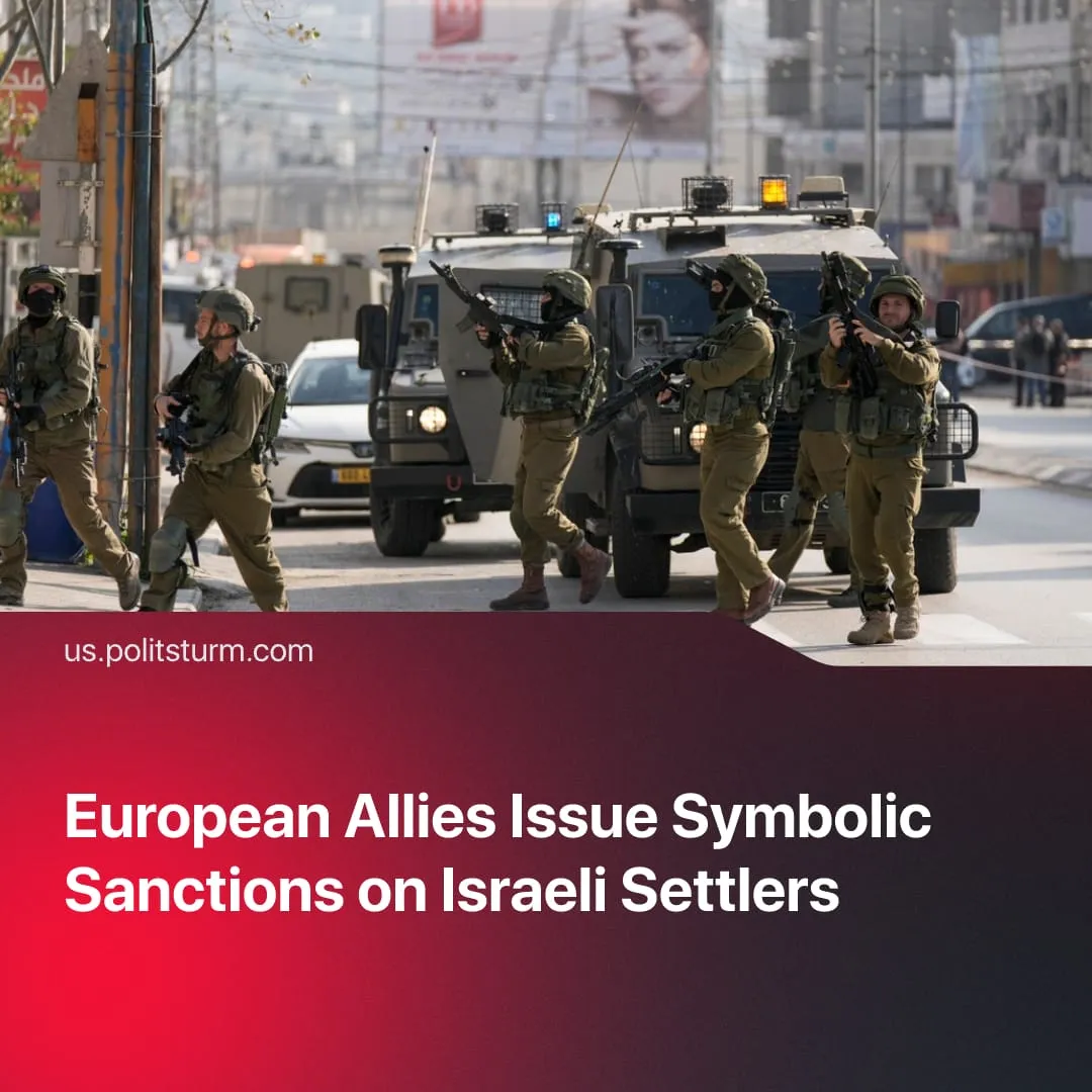 European Allies Issue Symbolic Sanctions on Israeli Settlers