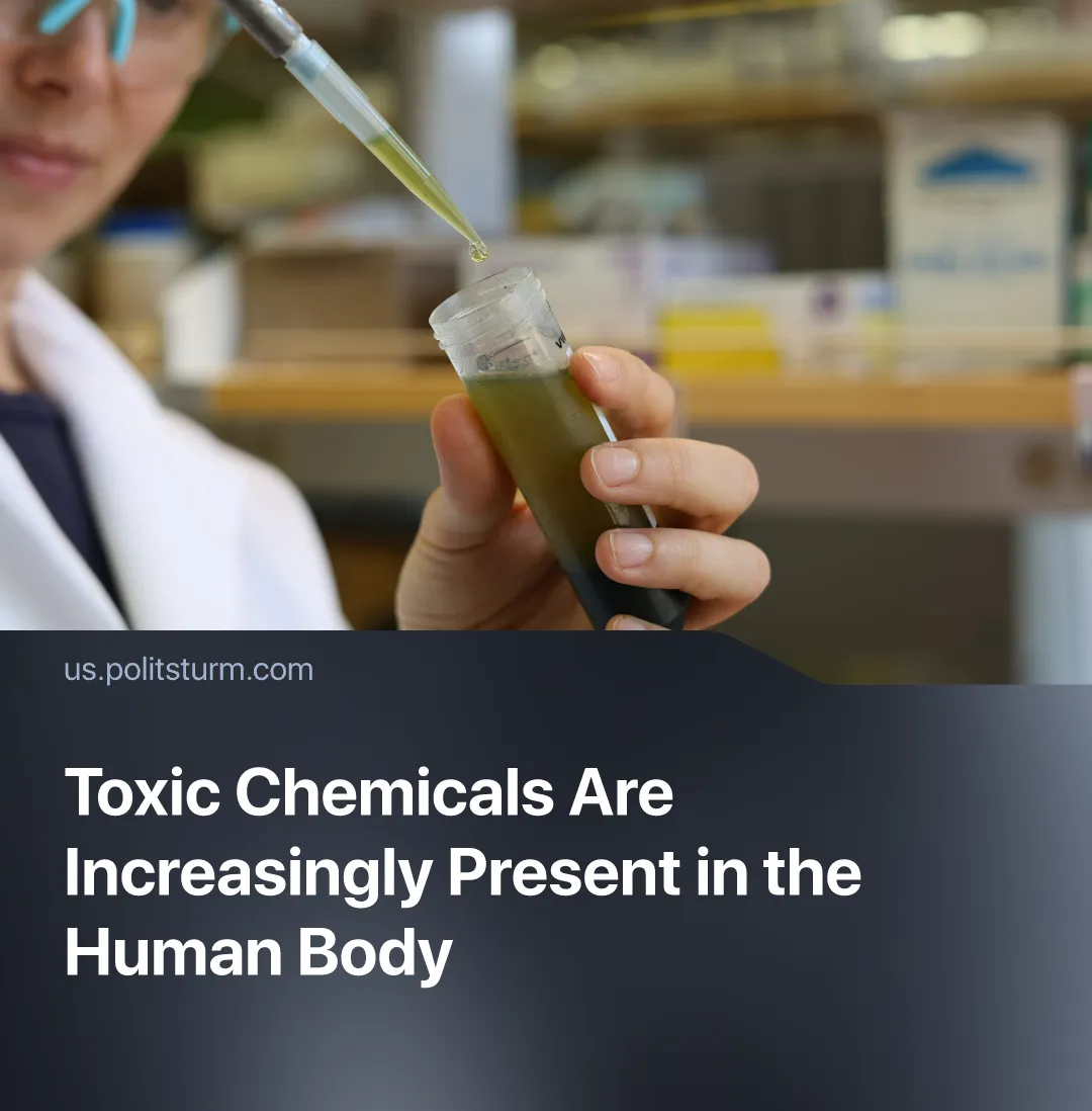 Toxic Chemicals Are Increasingly Present in the Human Body