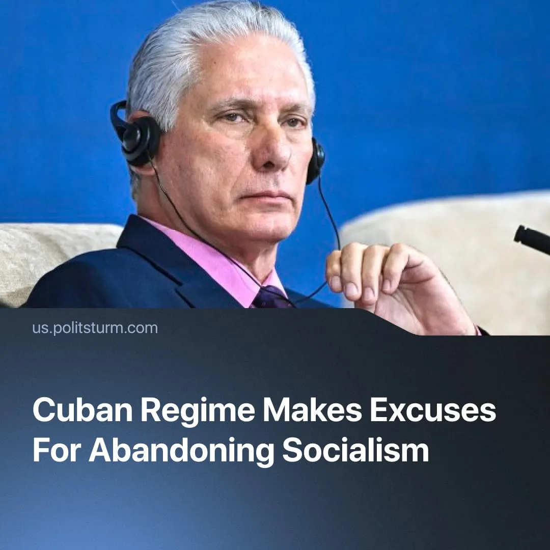 Cuban Regime Makes Excuses For Abandoning Socialism