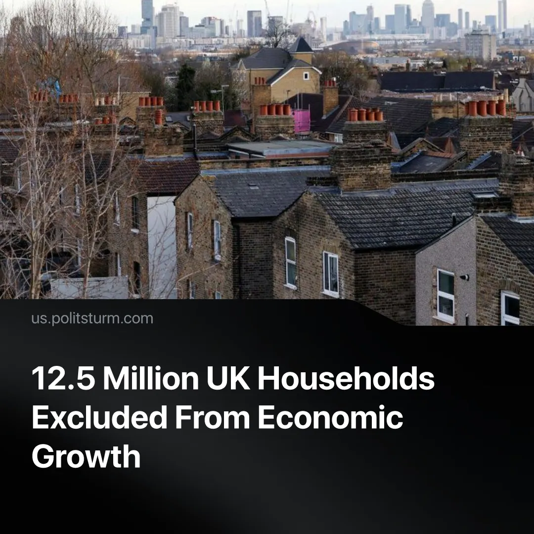 12.5 Million UK Households Excluded From Economic Growth