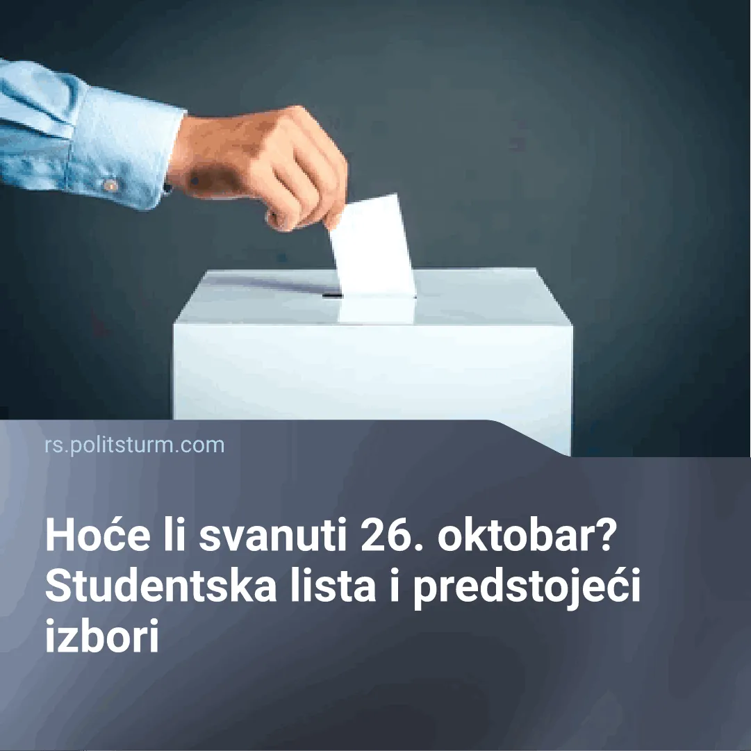 Hoće li svanuti 26. oktobar? Studentska lista i predstojeći izbori