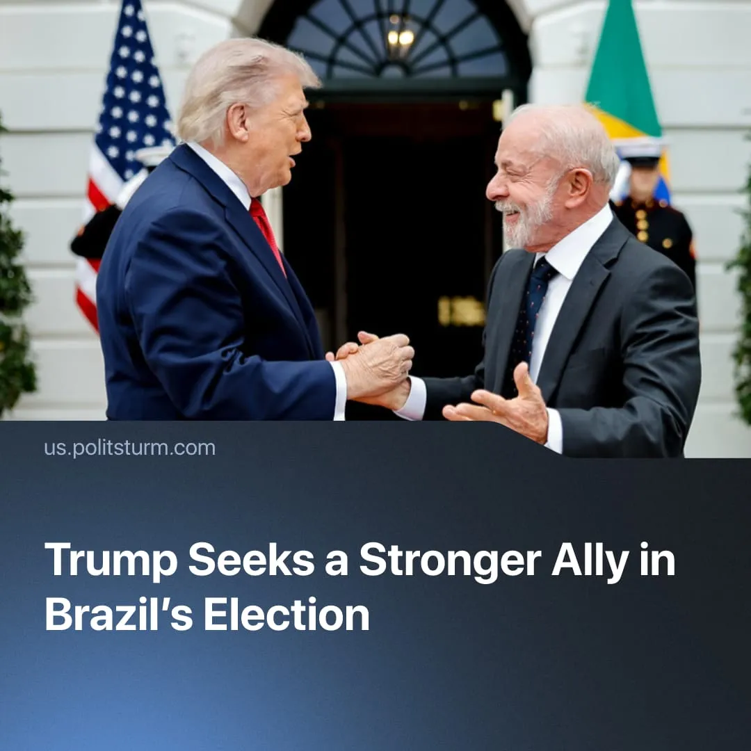 Trump Seeks a Stronger Ally in Brazil’s Election