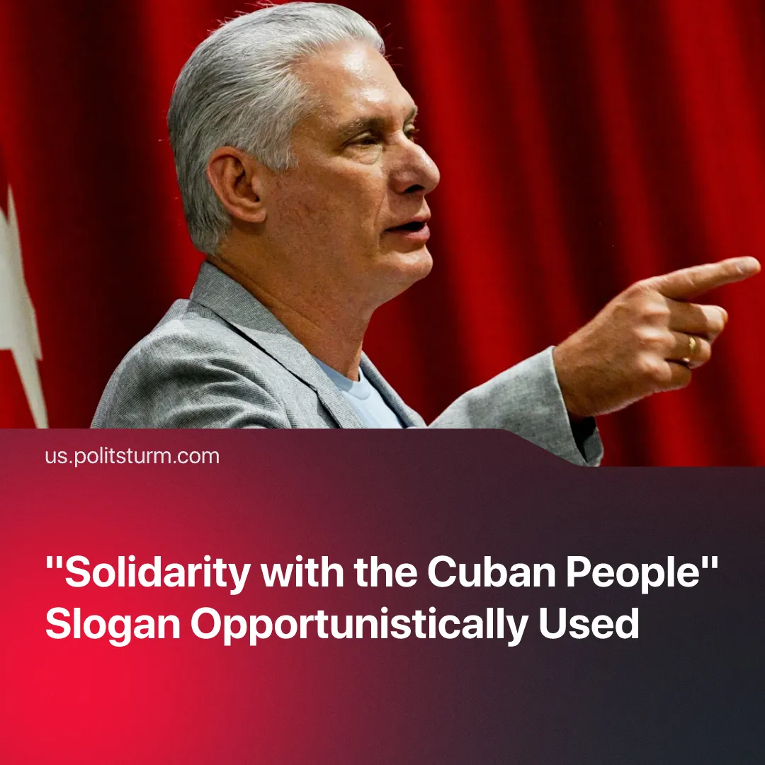 "Solidarity with the Cuban People" Slogan Opportunistically Used