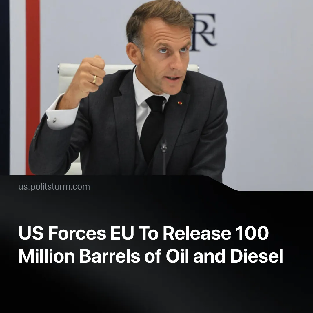 US Forces EU To Release 100 Million Barrels of Oil and Diesel