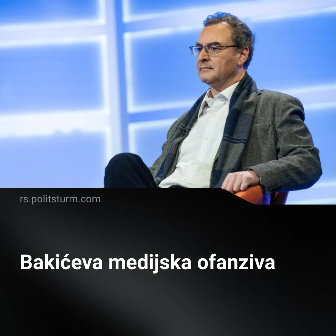 Bakićeva medijska ofanziva